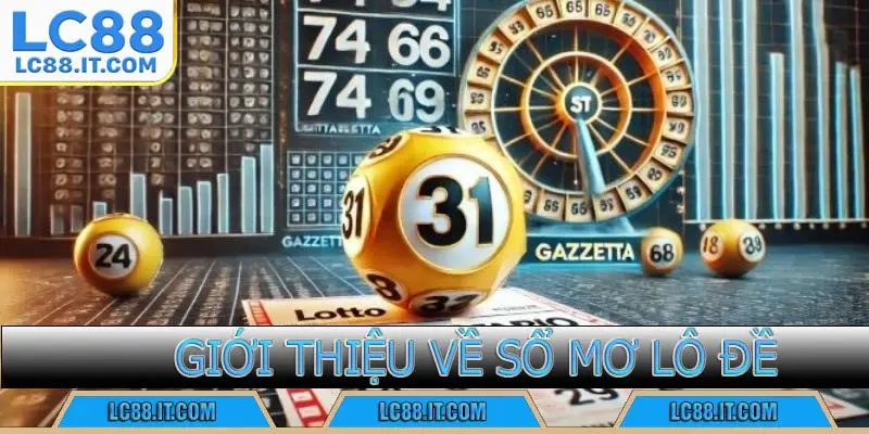 Giới thiệu về sổ mơ lô đề