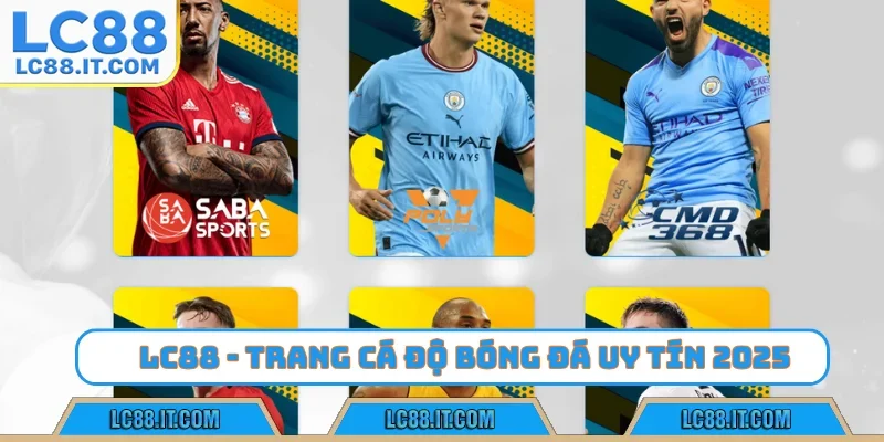 LC88 - Trang cá độ bóng đá uy tín 2025